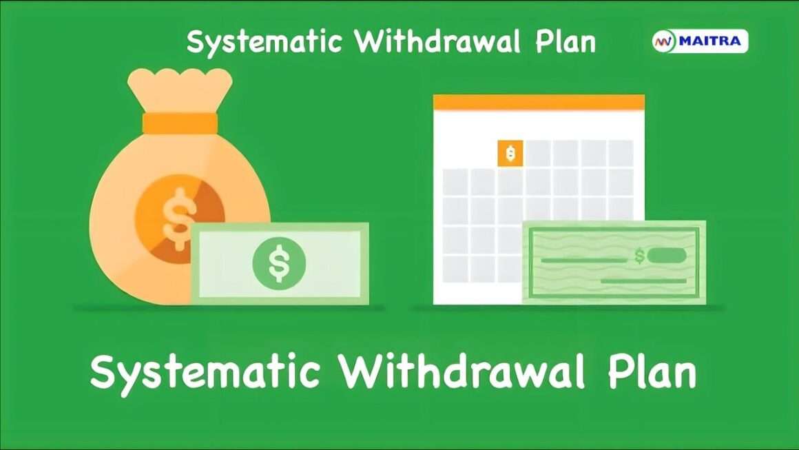 Systematic Withdrawal Plan (SWP)