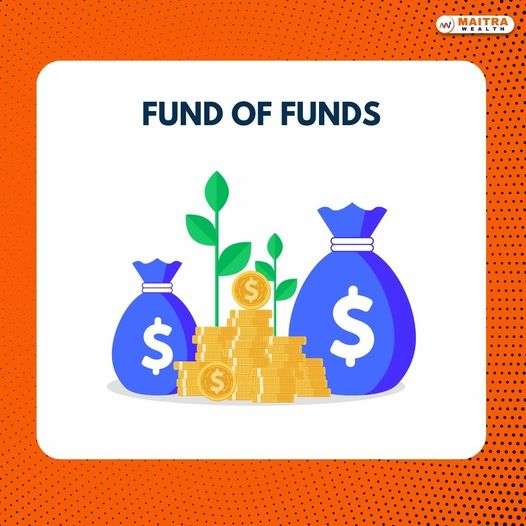 மியூச்சுவல் ஃபண்ட் உலகம் Fund Of Funds பற்றிய தகவல்கள்